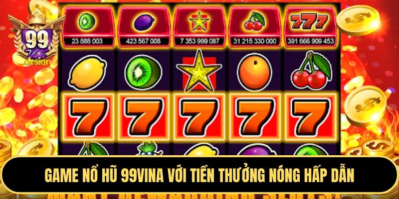 Nổ Hũ99 Slots Game